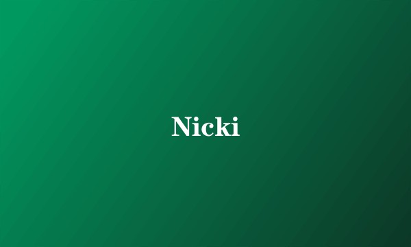 Nicki