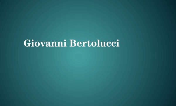 Giovanni Bertolucci