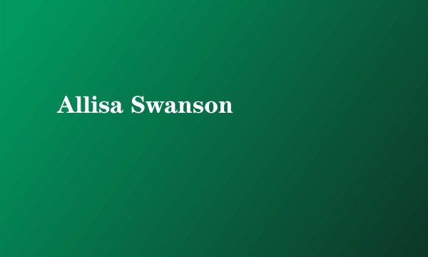 Allisa Swanson