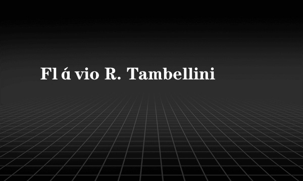Flávio R. Tambellini