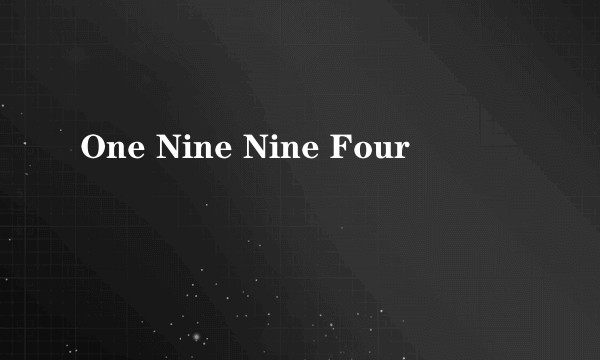 One Nine Nine Four