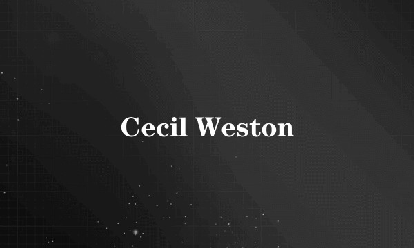 Cecil Weston