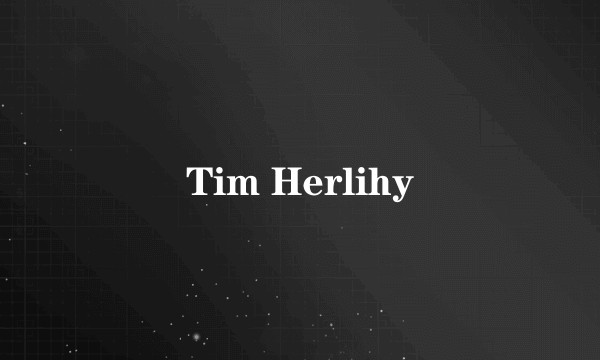 Tim Herlihy
