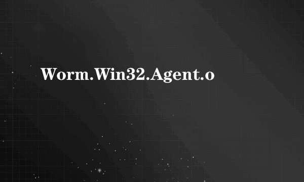Worm.Win32.Agent.o