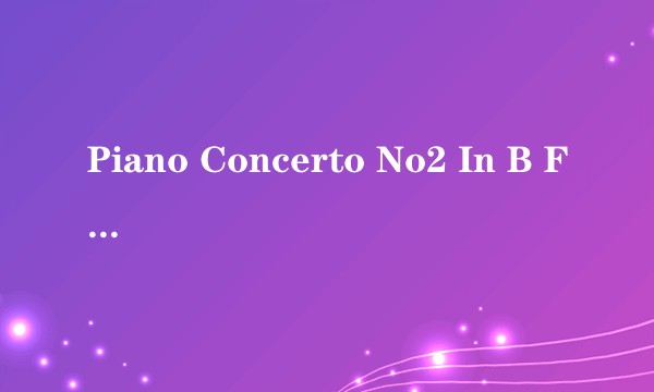 Piano Concerto No2 In B Flat Major Op19 III Rondo Molto Allegro