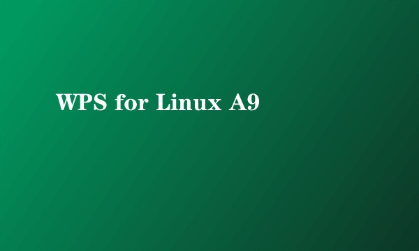WPS for Linux A9
