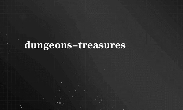 dungeons-treasures