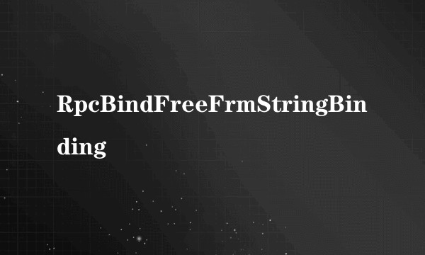 RpcBindFreeFrmStringBinding