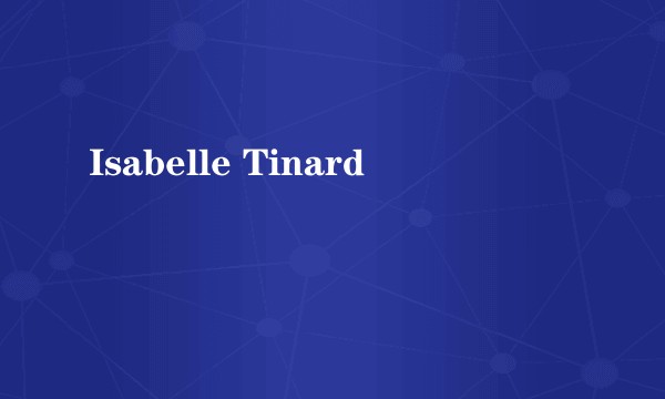 Isabelle Tinard