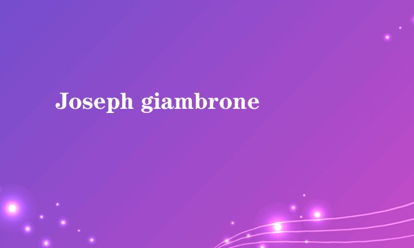 Joseph giambrone
