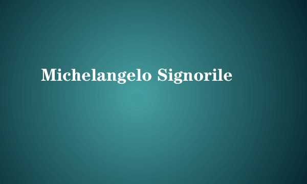 Michelangelo Signorile
