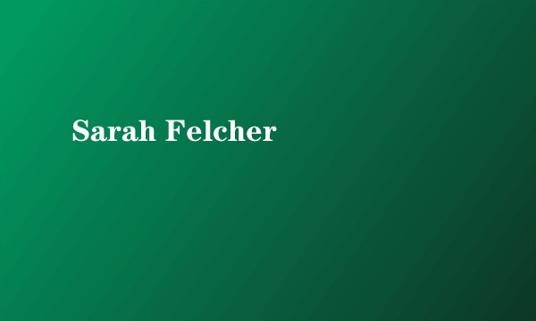 Sarah Felcher