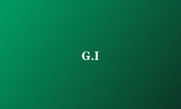 G.I