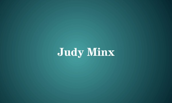 Judy Minx