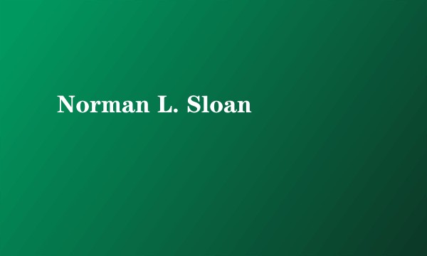 Norman L. Sloan