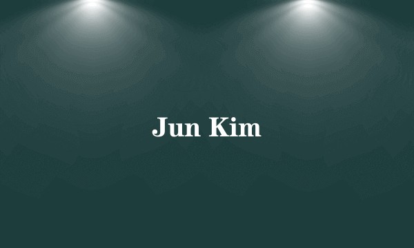 Jun Kim