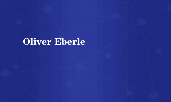 Oliver Eberle