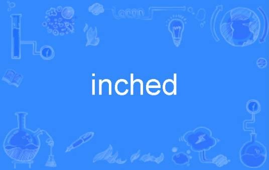 inched