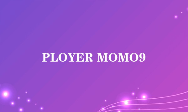 PLOYER MOMO9
