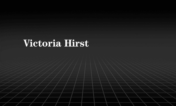 Victoria Hirst