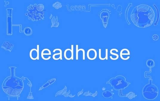 deadhouse