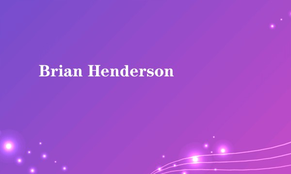 Brian Henderson