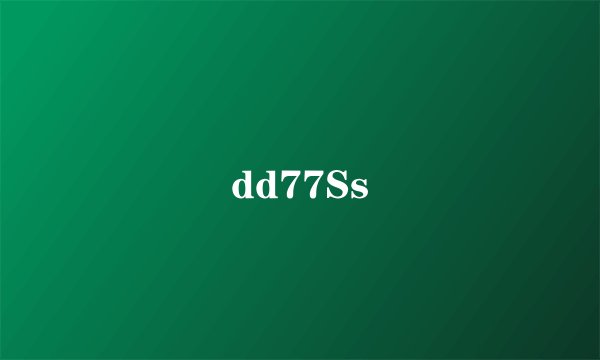 dd77Ss