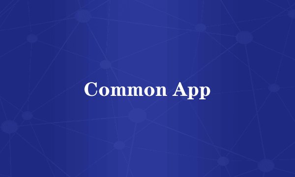 Common App