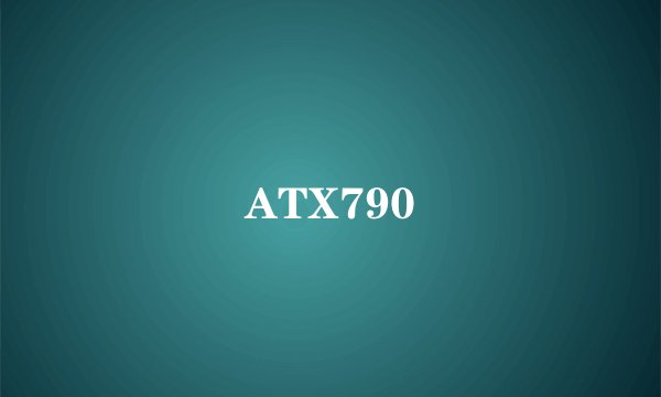 ATX790