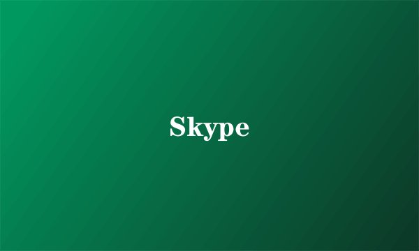 Skype
