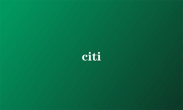 citi